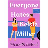Everyone Hates Kelsie Miller