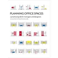 Planning Office Spaces A Practical Guide for Managers and Designers