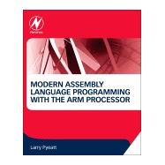 Modern Assembly Language Programming With the Arm Processor