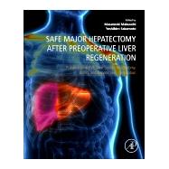 Safe Major Hepatectomy after Preoperative Liver Regeneration