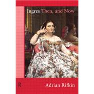 Ingres Then, and Now