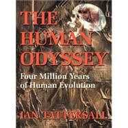 The Human Odyssey: Four Million Years of Human Evolution