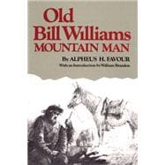 Old Bill Williams, Mountain Man