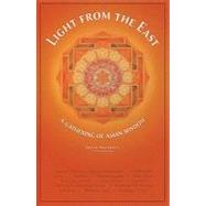 Light from the East : A Gathering of Asian Wisdom