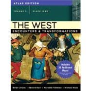 West, The: Encounters and Transformations, Atlas Edition, Volume 2 (since 1550)
