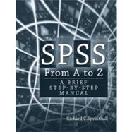 SPSS from A to Z A Brief Step-by-Step Manual