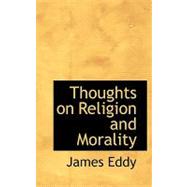Thoughts on Religion and Morality