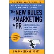 The New Rules of Marketing & PR: How to Use Social Media, Online Video, Mobile Applications, Blogs, News Releases, and Viral Marketing to Reach Buyers Directly, 3rd Edition