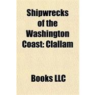 Shipwrecks of the Washington Coast : Clallam
