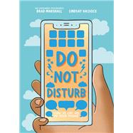 Do Not Disturb How to Say No to Your Phone book cover, ISBN 9781419776984