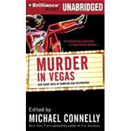 Murder in Vegas: New Crime Tales of Gambling and Desperation
