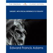 Surgery, With Special Reference to Podiatry
