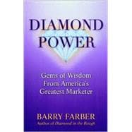 Diamond Power : Gems of Wisdom from America's Greatest Marketer,9781564146984