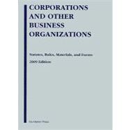 Corporations and Other Business Organizations 2009