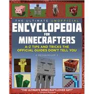 The Ultimate Unofficial Encyclopedia for Minecrafters