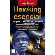 Hawking esencial Un genio descifra el Universo