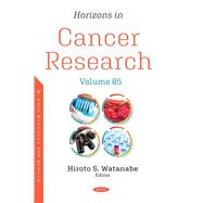 Horizons in Cancer Research. Volume 85