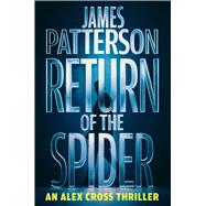 Return of the Spider An Alex Cross Thriller,9780316596985