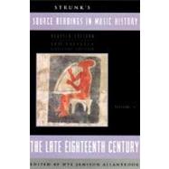 Strunk's Source Readings in Music History, Vol. 5: The Late Eighteenth Century