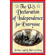 The U.S. Declaration of Independence for Everyone