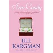 Arm Candy A Novel