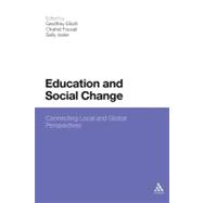 Education and Social Change Connecting local and global perspectives
