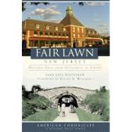 Fair Lawn, New Jersey : Historic Tales from Settlement to Suburb