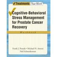 Cognitive-Behavioral Stress Management for Prostate Cancer Recovery Workbook