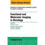 Functional and Molecular Imaging in Oncology: An Issue of Magnetic Resonance Imaging Clinics of North America