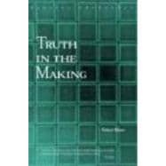 Truth in the Making: Creative Knowledge in Theology and Philosophy