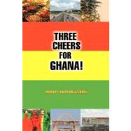 Three Cheers for Ghana!
