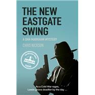 The New Eastgate Swing A Dan Markham Mystery (Book 2)