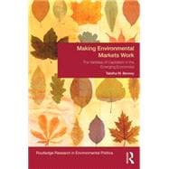 Making Environmental Markets Work: The Varieties of Capitalism in Emerging Economies