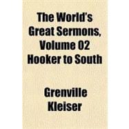 The World's Great Sermons, Hooker to South
