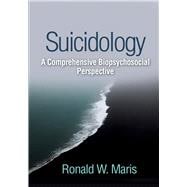 Suicidology A Comprehensive Biopsychosocial Perspective,9781462536986