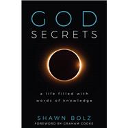 God Secrets A Life Filled with Words of Knowledge