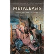Metalepsis Ancient Texts, New Perspectives