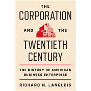 The Corporation and the Twentieth Century