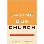 Saving Our Church Five Systemic Diseases Pose a Vital Mission for the Organized Church