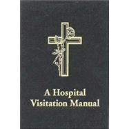 A Hospital Visitation Manual