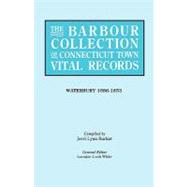 The Barbour Collection of Connecticut Town Vital Records: Waterbury 1686-1853