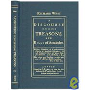 A Discourse Concerning Treasons, And Bills of Attainder,9781584776987