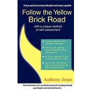 Follow the Yellow Brick Road : With a Unique Method of Self Assessment