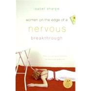 Women on the Edge of a Nervous Breakthrough