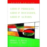 Group Process, Group Decisions, Group Action