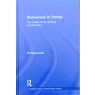 Democracy in Turkey: The Impact of EU Political Conditionality