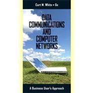 Data Communications and Computer Networks: A Business User's Approach, 6th Edition