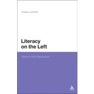Literacy on the Left Reform and Revolution
