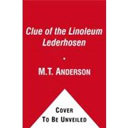 The Clue of the Linoleum Lederhosen