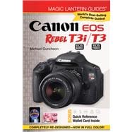 Magic Lantern Guides®: Canon EOS Rebel T3i (EOS 600D) /T3 (EOS 1100D)